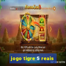 jogo tigre 5 reais